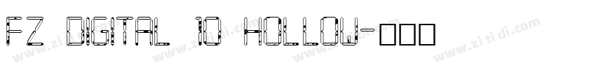 FZ DIGITAL 10 HOLLOW字体转换